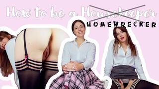 How to be a Homewrecking Housekeeper