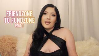 Friendzone to Fundzone