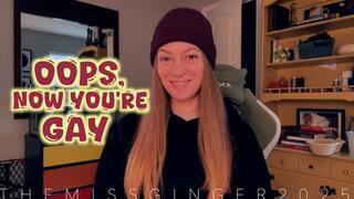 Oops, Now You're Gay!