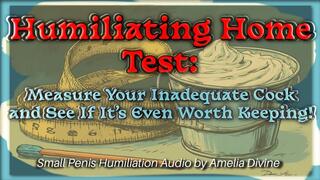 Humiliating Home Test Measure Your Inadequate Cock and See If It's Even Worth Keeping!