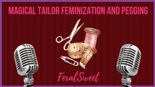 Magical Tailor Feminization and Pegging