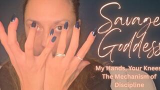 Savage Goddess: My Hands, Your Knees: The Mechanism of Discipline