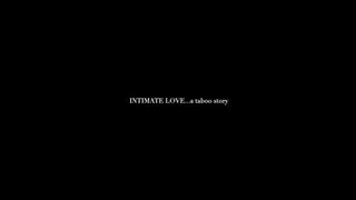 INTIMATE LOVE..a taboo story