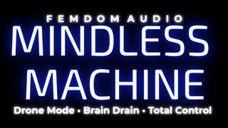Mindless Machine