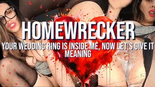 Homewrecker - Your Ring Is Inside Me Give It A New Meaning