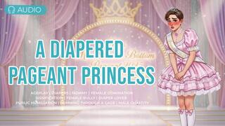 The Diapered Pageant Princess | Female Bully, Sissification, Feminization, Chasity, Diapers