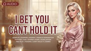 I Bet You Cant Hold It Mesmerization Game | Wetting | Step-Mommy | Pee Desperation