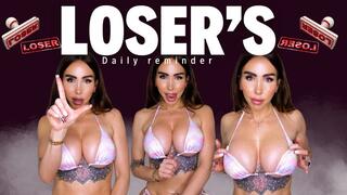 Loser's daily reminder