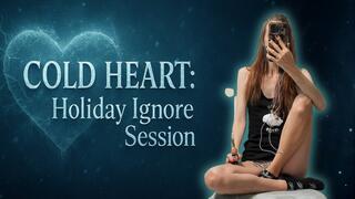 Cold Heart: Holiday Ignore Session