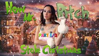 How Mr. Bitch Stole Christmas – Part 1