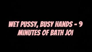 Wet pussy busy hands joi