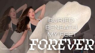 Buried Beneath My Feet Forever