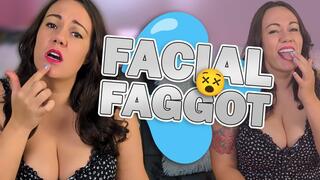 Facial Faggot