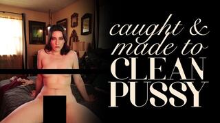 Caught & Made to Clean Pussy