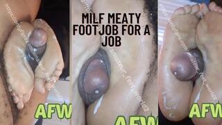 Milf Meaty Footjob for a job