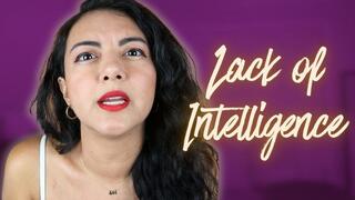 Lack of Intelligence