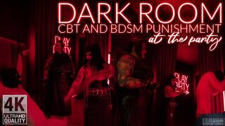 Dark Room CBT and BDSM Punishment at the Party - 4K | Mistress Karino, Madame Grim