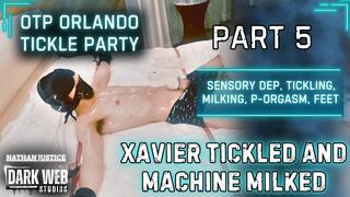 OTP Orlando Tickle Party 2025 - Xavier Sensory Dep Tickled And Machine-Milked To Post Orgasm (Part 5)