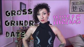 Gross Grindr Date INHALE