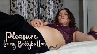 Pleasure to my Bellybutton