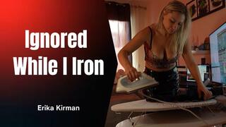 Ignored While I Iron in Leopard & Nylon