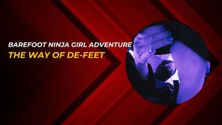 Barefoot Ninja Girl adventure: the way of de feet