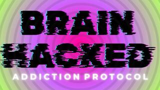 Brain Hacked : Addiction Protocol