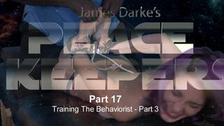 Peace Keepers - Part 17 - Training The Behaviorist