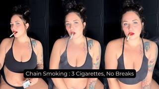 Chain Smoking : 3 Cigarettes, No Breaks