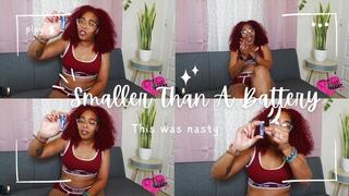 Smaller Then A B@ttery