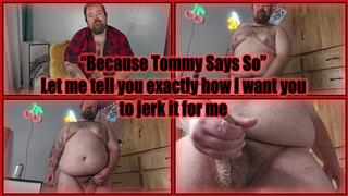 Because Tommy Says So JOI