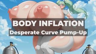 BODY INFLATION- BREAST AND ASS EXPANSION - BALLOONING - Desperate Curve Pump-Up - Pumping My Body Full of Air Until My Tits, Belly, and Ass Swell Obscenely Huge