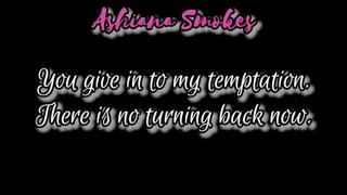 You give in to my temptation