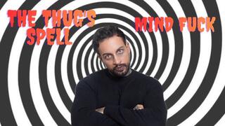 The Thug's Spell | MIND FUCK | Lalo Cortez