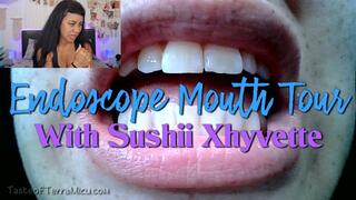 Endoscope Mouth Tour - Sushii Xhyvette - WMV 720 HD