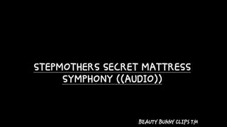 STEPMOTHER SECRET MATTRESS SYMPHONY AUDIO ONLY