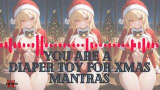 MP4 VERSION YOU ARE A DIAPER TOY FOR CHRISTMAS MANTRAS