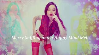 Merry Sniffing and a Happy Mind Melt!