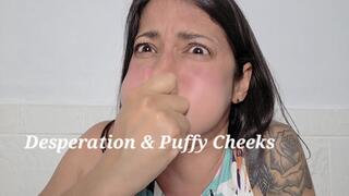Desperation, Breath play and Puffy cheeks