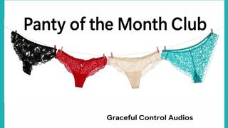 Panty of the Month Club - Panty Fetish - Graceful Control Audios