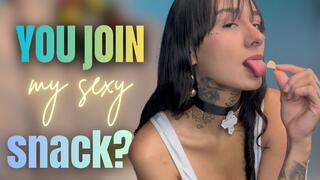 you join my sexy snack
