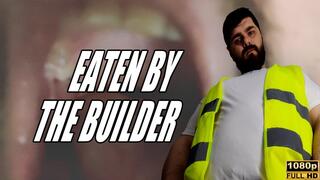 Eaten By The Builder - Full HD 1080p - KingMarti