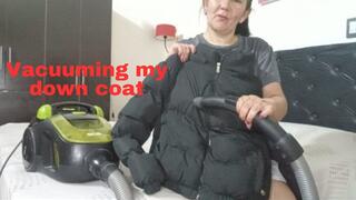 Vacuuming my down coat