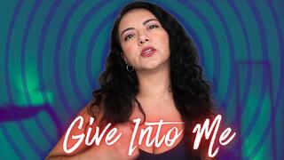Give Into Me