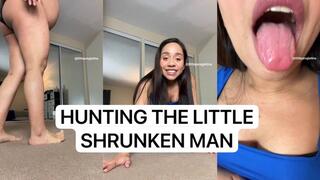 HUNTING THE LITTLE SHRUNKEN MAN