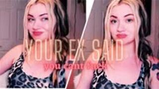 Your Ex Said You Cant Fuck