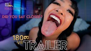 VR TRAILER - Did You Say Closer