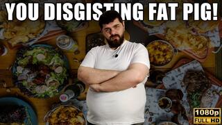 You Disgusting Fat Pig - KingMarti - Full HD 1080p - MOV