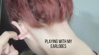 Playing with my earlobes