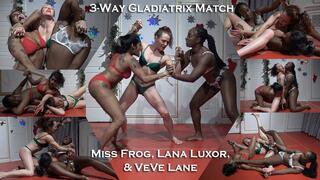 3-Way Gladiatrix Match: Miss Frog, Lana Luxor, VeVe Lane (Dec 2025)